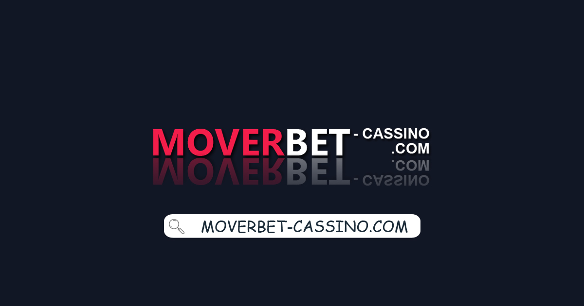 Análise do Site do Cassino Moverbet e Bônus de até R$500